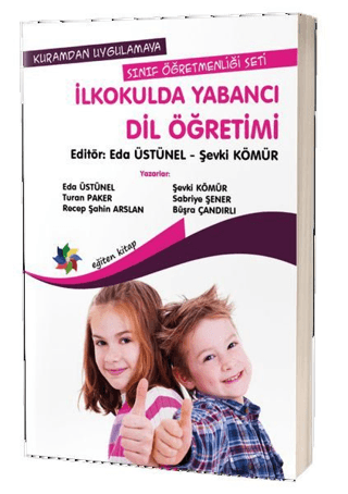 Kuramdan Uygulamaya Sınıf Öğretmenliği Seti - İlkokulda Yabancı Dil Öğretimi