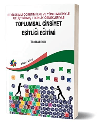 Etkileşimli Öğretim İlke ve Yöntemleriyle Geliştirilmiş Etkinlik Örnekleriyle Toplumsal Cinsiyet Eşitliği Eğitimi