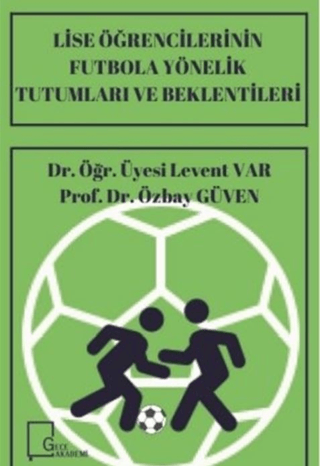 Lise Öğrencilerinin Futbola Yönelik Tutumları ve Beklentileri