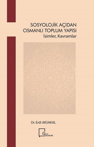 Sosyoloji̇k Açıdan Osmanlı Toplum Yapısı