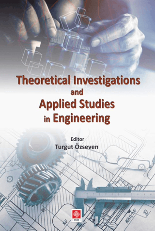 Theoretical Investigations and Applied Studies in Engineering