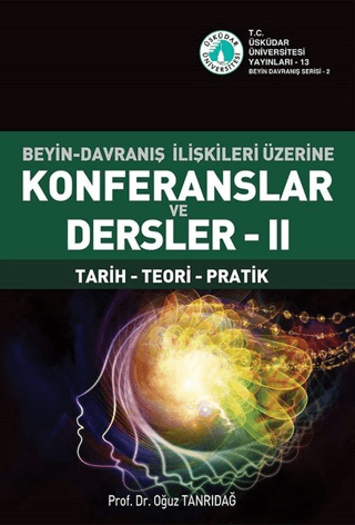 Beyin-Davranış İlişkileri Üzerine Konferanslar ve Dersler 2