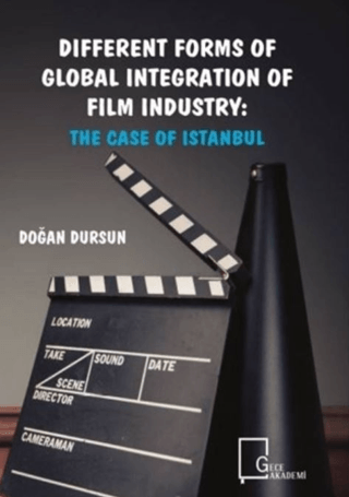 Different Forms of Global Integration of Film Industry: The Case of Istanbul