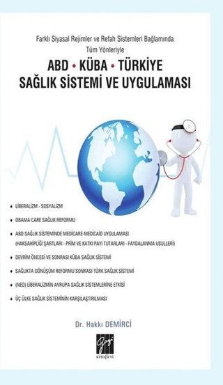Farklı Siyasal Rejimler ve Refah Sistemleri Bağlamında Tüm Yönleriyle ABD Küba Türkiye Sağlık Sistemi ve Uygulaması