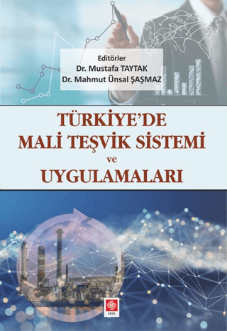 Türkiye'de Mali Teşvik Sistemi ve Uygulamaları
