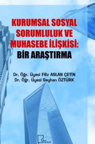 Kurumsal Sosyal Sorumluluk ve Muhasebe İlişkisi: Bir Araştırma