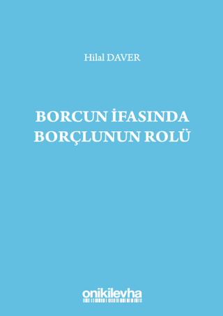 Borcun İfasında Borçlunun Rolü
