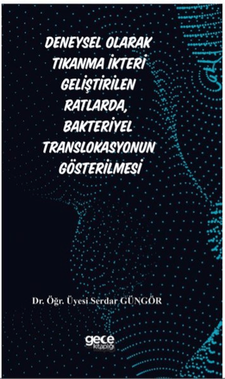 Deneysel Olarak Tıkanma İkteri Geliştirilen Ratlarda, Bakteriyel Translokasyonun Gösterilmesi