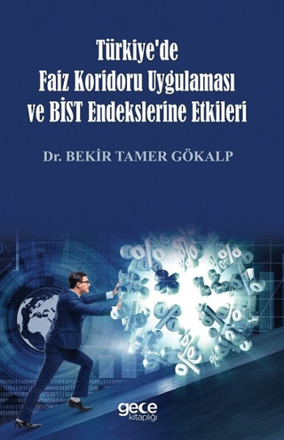 Türkiye'de Faiz Koridoru Uygulaması ve Bist Endekslerine Etkileri