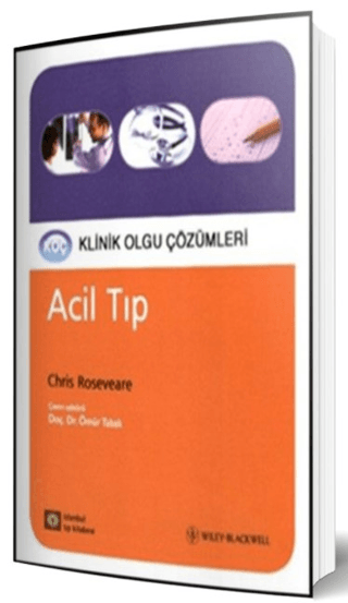 Acil Tıp - Klinik Olgu Çözümleri