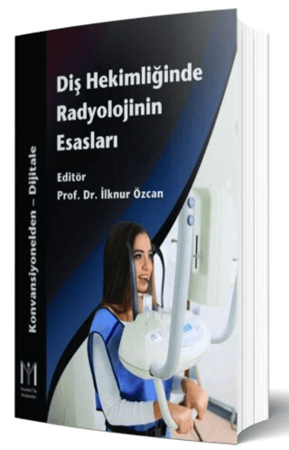 Diş Hekimliğinde Radyolojinin Esasları
