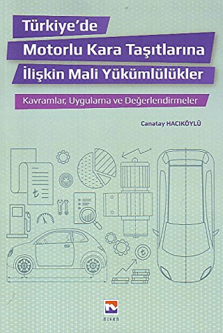 Türkiye'de Motorlu Kara Taşıtlarına İlişkin Mali Yükümlülükler
