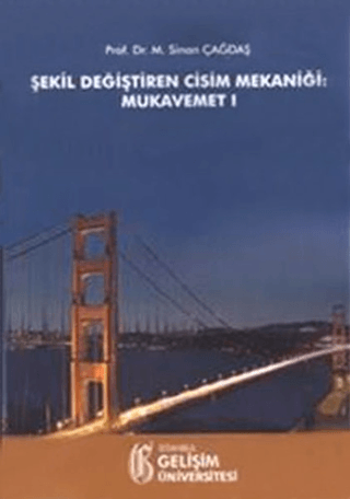 Şekil Değiştiren Cisim Mekaniği: Mukavemet 1