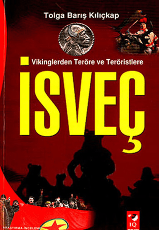 Vikinglerden Teröre ve Teröristlere İsveç