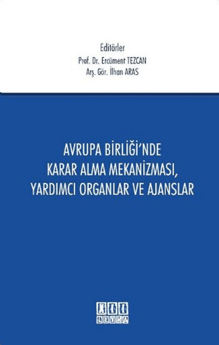 Avrupa Birliği'nde Karar Alma Mekanizması, Yardımcı Organlar ve Ajanslar