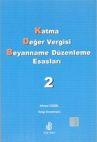 Katma Değer Vergisi Beyanname Düzenleme Esasları 2. Cilt