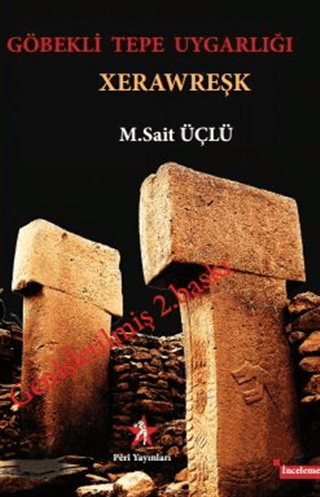 Göbekli Tepe Uygarlığı - Xerawreşk
