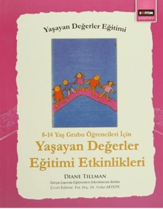 8 - 14 Yaş Grubu Öğrenciler İçin Yaşayan Değerler Eğitimi Etkinlikleri