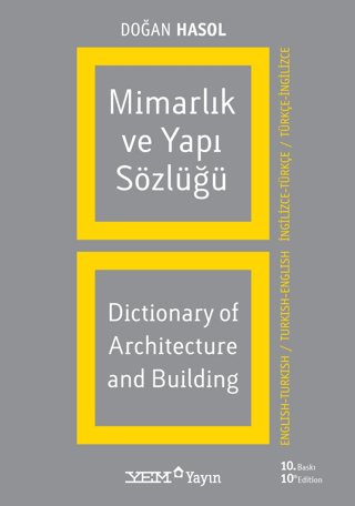 Mimarlık ve Yapı Sözlüğü / Dictionary of Architecture and Building (İngilizce - Türkçe / Türkçe - İngilizce)