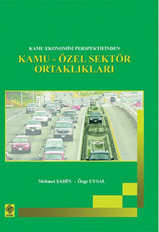 Kamu Ekonomisi Perspektifinden Kamu-Özel Sektör Ortaklıkları