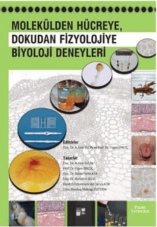 Molekülden Hücreye, Dokudan Fizyolojiye Biyoloji Deneyleri