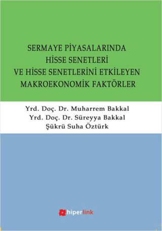 Sermaye Piyasalarında Hisse Senetleri ve Hisse Senetlerini Etkilayen Makroekonomik Faktörler