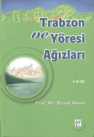 Trabzon ve Yöresi Ağızları Cilt: 1-2-3