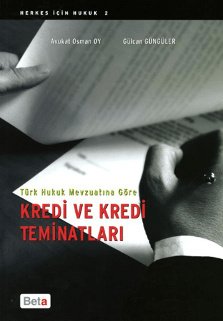 Türk Hukuk Mevzuatına Göre Kredi Ve Kredi Teminatları