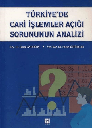 Türkiye’de Cari İşlemler Açığı Sorununun Analizi