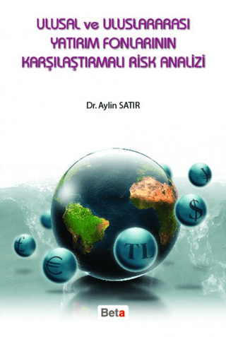 Ulusal ve Uluslararası Yatırım Fonlarının Karşılaştırmalı Risk Analizi
