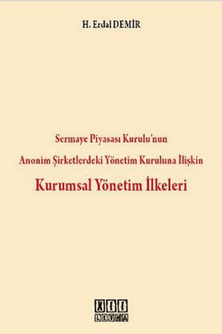 Sermaye Piyasası Kurulu’nun Anonim Şirketlerdeki Yönetim Kuruluna İlişkin Kurumsal Yönetim İlkeleri