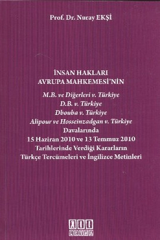 İnsan Hakları Avrupa Mahkemesi’nin Verdiği Kararların Türkçe Tercümeleri ve İngilizce Metinleri