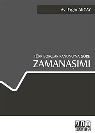 Türk Borçlar Kanunu’na Göre Zamanaşımı