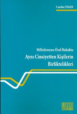 Milletlerarası Özel Hukukta Aynı Cinsiyetten Kişilerin Birliktelikleri