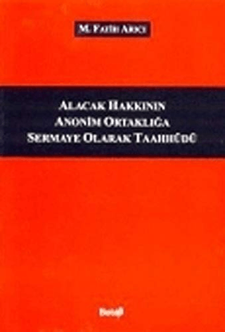 Alacak Hakkının Anonim Ortaklığa Sermaye Olarak Taahüdü