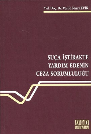 Suça İştirakte Yardım Edenin Ceza Sorumluluğu