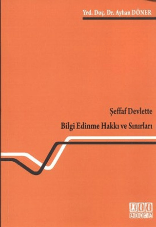 Şeffaf Devlette Bilgi Edinme Hakkı ve Sınırları