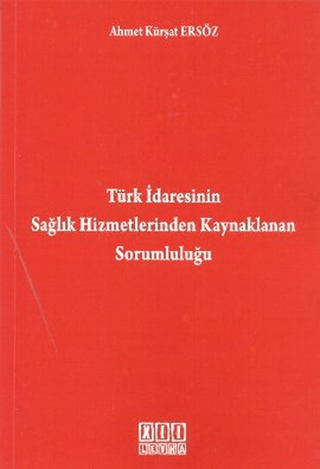 Türk İdaresinin Sağlık Hizmetlerinden Kaynaklanan Sorumluluğu