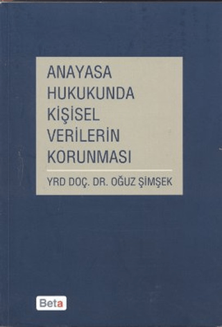 Anayasa Hukukunda Kişisel Verilerin Korunması