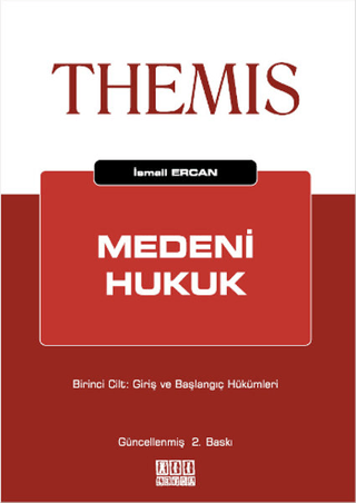 Themis Medeni Hukuk 1. Cilt: Giriş ve Başlangıç Hükümleri
