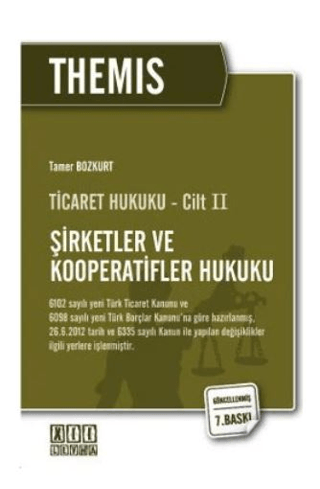 Themis Ticaret Hukuku Cilt:2 - Şirketler ve Kooperatifler Hukuku