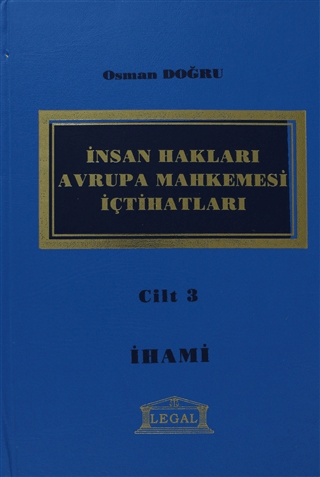 İnsan Hakları Avrupa Mahkemesi İçtihatları Cilt: 3