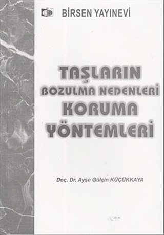 Taşların Bozulma Nedenleri Koruma Yöntemleri