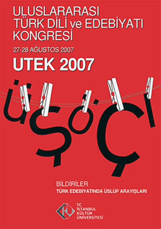 Uluslararası Türk Dili Edebiyatı ve Kongresi (27 - 28 Ağustos 2007) UTEK 2007 Cilt: 2