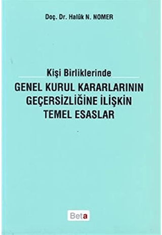 Kişi Birliklerinde Genel Kurul Kararlarının Geçersizliğine İlişkin Temel Esaslar