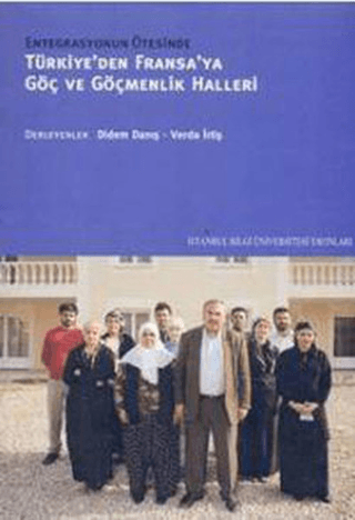 Türkiye’den Fransa’ya Göç ve Göçmenlik Halleri
