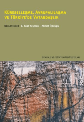 Küreselleşme, Avrupalılaşma ve Türkiye´de Vatandaşlık