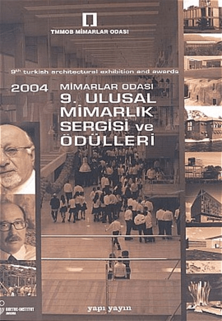 2004 Mimarlar Odası 9. Mimarlık Sergisi ve Ödülleri 9th Turkish Architectural Exhibition and Awards