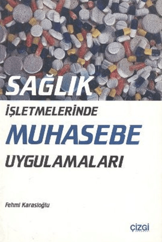 Sağlık İşletmelerinde Muhasebe Uygulamaları