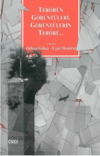 Terörün Görüntüleri, Görüntülerin Terörü...